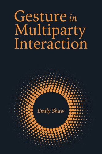 خرید و دانلود نسخه کامل کتاب Gesture in Multiparty Interaction_6898f6618badf.jpeg خرید و دانلود نسخه کامل کتاب Gesture in Multiparty Interaction