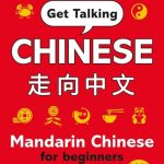 خرید و دانلود نسخه کامل کتاب Get Talking Chinese: Mandarin Chinese for Beginners