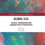 خرید و دانلود نسخه کامل کتاب Global CLIL: Critical, Ethnographic and Language Policy Perspectives