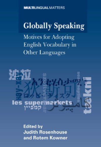 خرید و دانلود نسخه کامل کتاب Globally Speaking: Motives for Adopting English Vocabulary in Other Languages (Multilingual Matters)_689d24b636438.jpeg خرید و دانلود نسخه کامل کتاب Globally Speaking: Motives for Adopting English Vocabulary in Other Languages (Multilingual Matters)