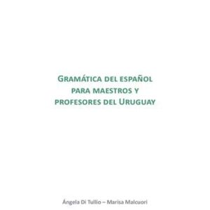 خرید و دانلود نسخه کامل کتاب GramáƟca del español para maestros y profesores del Uruguay