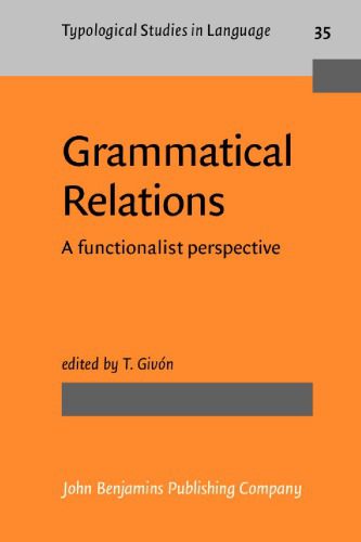 خرید و دانلود نسخه کامل کتاب Grammatical Relations: A Functionalist Perspective_689cc7c8b09c1.jpeg خرید و دانلود نسخه کامل کتاب Grammatical Relations: A Functionalist Perspective