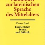 خرید و دانلود نسخه کامل کتاب Handbuch zur lateinischen Sprache des Mittelalters – Formenlehre, Syntax und Stilistik