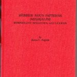 خرید و دانلود نسخه کامل کتاب Hebrew Noun Patters (Mishqalim). Morphology, semantics and lexicon