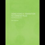خرید و دانلود نسخه کامل کتاب Hong Kong’s Transition to Chinese Rule: The Limits of Autonomy (English-Language Series of the Institute of Asian Affairs, H)
