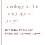 خرید و دانلود نسخه کامل کتاب Ideology in the Language of Judges: How Judges Practice Law, Politics, and Courtroom Control (Oxford Studies in Anthropological Linguistics)