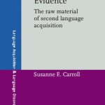 خرید و دانلود نسخه کامل کتاب Input and Evidence: The Raw Material of Second Language Acquisition (Language Acquisition & Language Disorders)