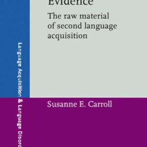 خرید و دانلود نسخه کامل کتاب Input and Evidence: The Raw Material of Second Language Acquisition (Language Acquisition & Language Disorders)