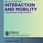 خرید و دانلود نسخه کامل کتاب Interaction and Mobility: Language and the Body in Motion