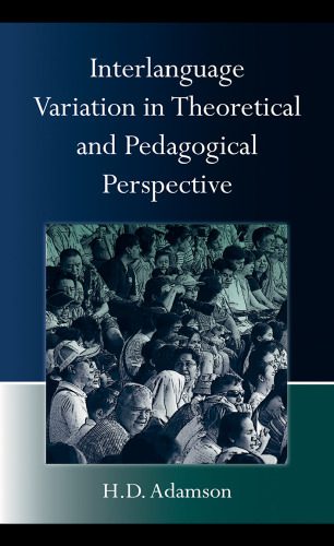 خرید و دانلود نسخه کامل کتاب Interlanguage Variation in Theoretical and Pedagogical Perspective_689bb5394c807.jpeg خرید و دانلود نسخه کامل کتاب Interlanguage Variation in Theoretical and Pedagogical Perspective