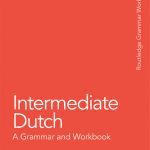 خرید و دانلود نسخه کامل کتاب Intermediate Dutch: A Grammar and Workbook (Grammar Workbooks)