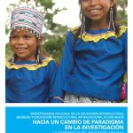 خرید و دانلود نسخه کامل کتاب Investigación aplicada en la Educación Intercultural Bilingüe y Educación Intercultural Intracultural Plurilingüe. Hacia un cambio de paradigma en la investigación: La experiencia del Programa EIBAMAZ Bolivia-Ecuador-Perú