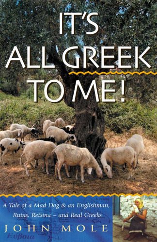 خرید و دانلود نسخه کامل کتاب It’s All Greek to Me!: A Tale of a Mad Dog and an Englishman, Ruins, Retsina – and Real Greeks_6899e1ae28700.jpeg خرید و دانلود نسخه کامل کتاب It’s All Greek to Me!: A Tale of a Mad Dog and an Englishman, Ruins, Retsina – and Real Greeks
