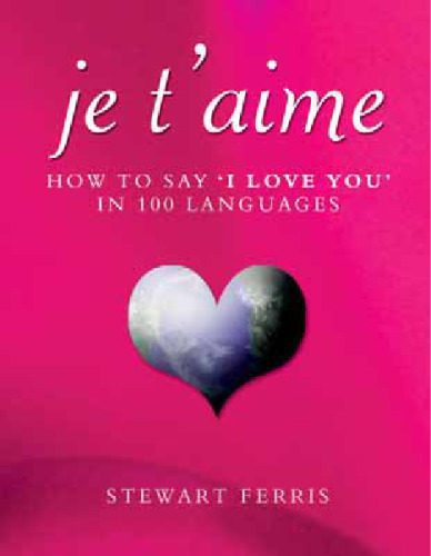 خرید و دانلود نسخه کامل کتاب Je T’Aime: How to Say ” I Love You ” in 100 Languages_6899010d3ab00.jpeg خرید و دانلود نسخه کامل کتاب Je T’Aime: How to Say ” I Love You ” in 100 Languages