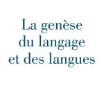 خرید و دانلود نسخه کامل کتاب La genèse du langage et des langues