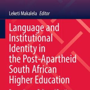 خرید و دانلود نسخه کامل کتاب Language and Institutional Identity in the Post-Apartheid South African Higher Education: Perspectives on Policy and Practice