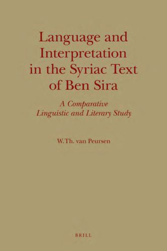خرید و دانلود نسخه کامل کتاب Language and Interpretation in the Syriac Text of Ben Sira: A Comparative Linguistic and Literary Study_689d8b81504b1.jpeg خرید و دانلود نسخه کامل کتاب Language and Interpretation in the Syriac Text of Ben Sira: A Comparative Linguistic and Literary Study