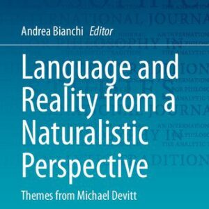 خرید و دانلود نسخه کامل کتاب Language and Reality from a Naturalistic Perspective: Themes from Michael Devitt