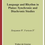 خرید و دانلود نسخه کامل کتاب Language and Rhythm in Plautus: Synchronic and Diachronic Studies (Sozomena   Studies in the Recovery of Ancient Texts)