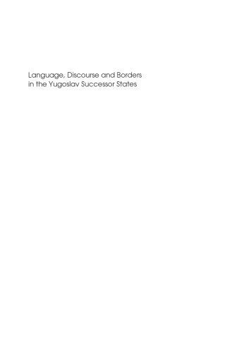 خرید و دانلود نسخه کامل کتاب Language Discourse and Borders in the Yugoslav Successor States_689a74853ad9a.jpeg خرید و دانلود نسخه کامل کتاب Language Discourse and Borders in the Yugoslav Successor States