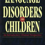 خرید و دانلود نسخه کامل کتاب Language Disorders in Children: An Introductory Clinical Perspective (Health & Life Science)