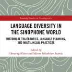 خرید و دانلود نسخه کامل کتاب Language Diversity in the Sinophone World: Historical Trajectories, Language Planning, and Multilingual Practices