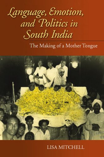 خرید و دانلود نسخه کامل کتاب Language, Emotion, and Politics in South India: The Making of a Mother Tongue (Contemporary Indian Studies)_689a41a008879.jpeg خرید و دانلود نسخه کامل کتاب Language, Emotion, and Politics in South India: The Making of a Mother Tongue (Contemporary Indian Studies)