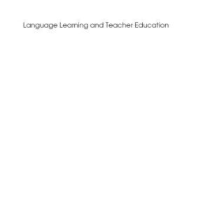 خرید و دانلود نسخه کامل کتاب Language Learning and Teacher Education: A Sociocultural Approach (Bilingual Education and Bilingualism, 48)