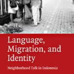 خرید و دانلود نسخه کامل کتاب Language, Migration, and Identity: Neighborhood Talk in Indonesia