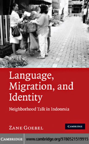 خرید و دانلود نسخه کامل کتاب Language, Migration, and Identity: Neighborhood Talk in Indonesia_689a427484881.jpeg خرید و دانلود نسخه کامل کتاب Language, Migration, and Identity: Neighborhood Talk in Indonesia