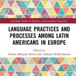 خرید و دانلود نسخه کامل کتاب Language Practices and Processes among Latin Americans in Europe