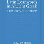 خرید و دانلود نسخه کامل کتاب Latin Loanwords in Ancient Greek: A Lexicon and Analysis