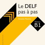 خرید و دانلود نسخه کامل کتاب Le DELF B1 pas à pas