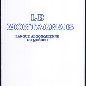 خرید و دانلود نسخه کامل کتاب Le montagnais: langue algonquienne du Québec