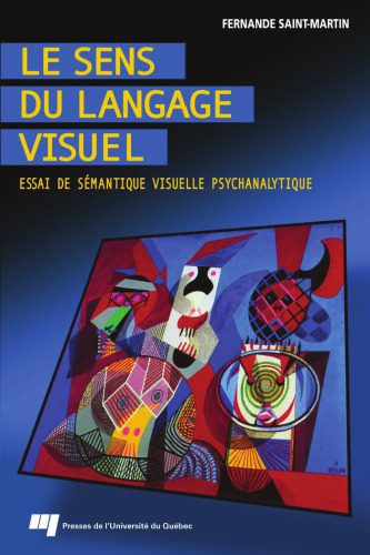 خرید و دانلود نسخه کامل کتاب Le sens du langage visuel : Essai de sémantique visuelle psychanalytique_689a7f1e17b33.jpeg خرید و دانلود نسخه کامل کتاب Le sens du langage visuel : Essai de sémantique visuelle psychanalytique