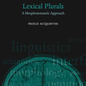 خرید و دانلود نسخه کامل کتاب Lexical Plurals: A Morphosemantic Approach