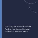 خرید و دانلود نسخه کامل کتاب Lingering over Words: Studies in Ancient near Eastern Literature in Honor of William L. Moran