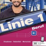 خرید و دانلود نسخه کامل کتاب Linie 1 Beruf B1: Situationen, Redemittel, Wortschatz. Kurs- und Übungsbuch mit Audios