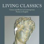 خرید و دانلود نسخه کامل کتاب Living Classics: Greece and Rome in Contemporary Poetry in English (Classical Presences)