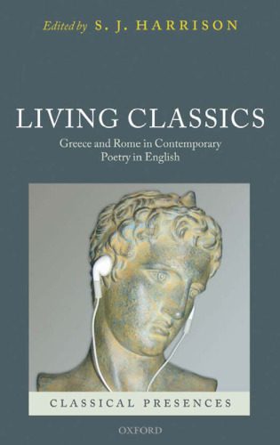 خرید و دانلود نسخه کامل کتاب Living Classics: Greece and Rome in Contemporary Poetry in English (Classical Presences)_689a1d097d214.jpeg خرید و دانلود نسخه کامل کتاب Living Classics: Greece and Rome in Contemporary Poetry in English (Classical Presences)