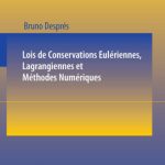 خرید و دانلود نسخه کامل کتاب Lois de Conservations Eulériennes, Lagrangiennes et Méthodes Numériques