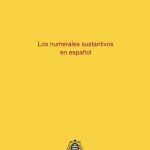 خرید و دانلود نسخه کامل کتاب Los numerales sustantivos en espanol
