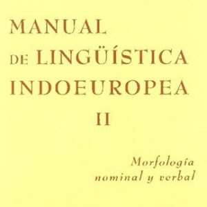 خرید و دانلود نسخه کامل کتاب Manual de lingüística indoeuropea II: Morfología nominal y verbal