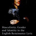 خرید و دانلود نسخه کامل کتاب Masculinity, Gender and Identity in the English Renaissance Lyric