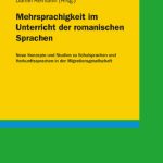 خرید و دانلود نسخه کامل کتاب Mehrsprachigkeit im Unterricht der romanischen Sprachen : Neue Konzepte und Studien zu Schulsprachen und Herkunftssprachen in der Migrationsgesellschaft