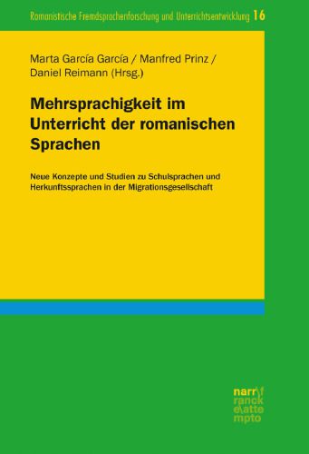 خرید و دانلود نسخه کامل کتاب Mehrsprachigkeit im Unterricht der romanischen Sprachen : Neue Konzepte und Studien zu Schulsprachen und Herkunftssprachen in der Migrationsgesellschaft_689e163308a0c.jpeg خرید و دانلود نسخه کامل کتاب Mehrsprachigkeit im Unterricht der romanischen Sprachen : Neue Konzepte und Studien zu Schulsprachen und Herkunftssprachen in der Migrationsgesellschaft