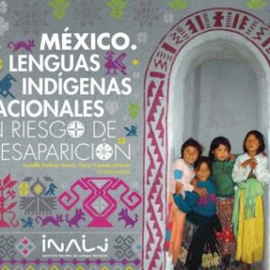 خرید و دانلود نسخه کامل کتاب México. Lenguas indígenas nacionales en riesgo de desaparición: Variantes lingüísticas por grado de riesgo