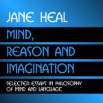 خرید و دانلود نسخه کامل کتاب Mind, Reason and Imagination: Selected Essays in Philosophy of Mind and Language