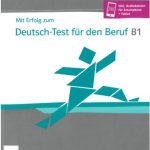 خرید و دانلود نسخه کامل کتاب Mit Erfolg zum Deutsch-Test für den Beruf B1: Übungsbuch mit Audios