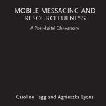 خرید و دانلود نسخه کامل کتاب Mobile Messaging and Resourcefulness: A Post-digital Ethnography